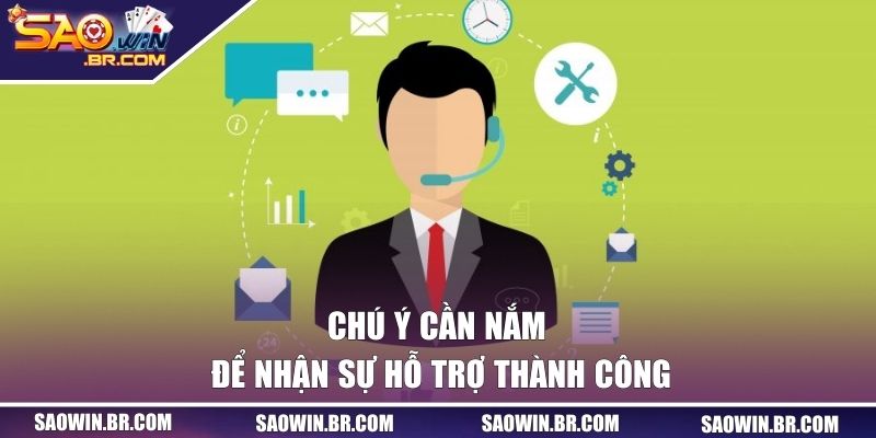 Liên Hệ Saowin | Hỗ Trợ 24/7, Mở Cửa Cơ Hội Thắng Cực Khủng! 3 Chú ý cần nắm để nhận sự hỗ trợ thành công