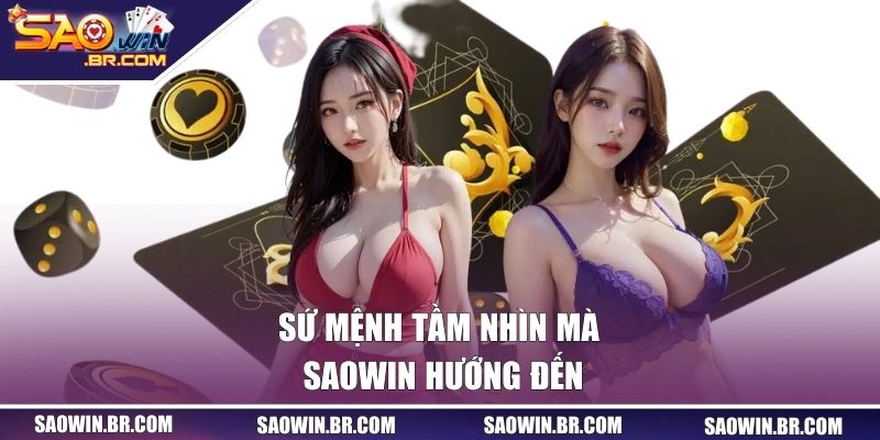 Giới Thiệu Saowin - Trải Nghiệm Cá Cược Siêu Hấp Dẫn! 2 Sứ mệnh tầm nhìn mà Saowin hướng đến