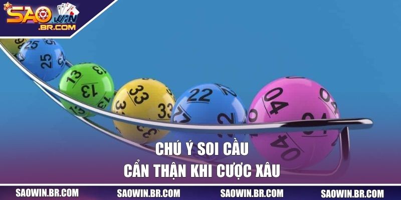 Chú ý soi cầu cẩn thận khi cược xâu