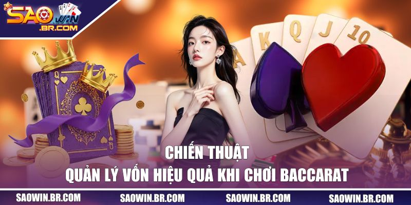 Công thức chơi Baccarat quản lý vốn hiệu quả