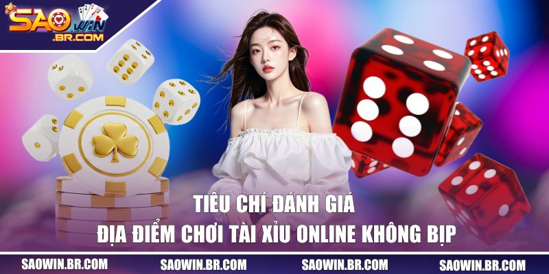 Tài Xỉu Online Có Bịp Không Và Kiến Thức Chơi Game Cần Nhớ 3 Đánh giá địa điểm chơi tài xỉu online có bịp không