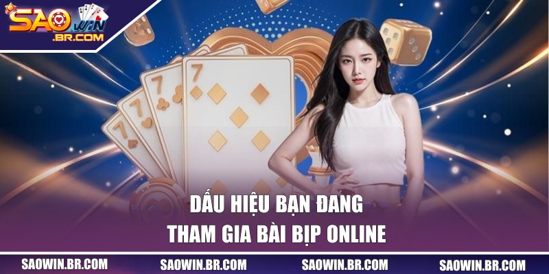 Bài Bịp Online - Chia Sẻ Dấu Hiệu Nhận Biết Tại SAOWIN 3 Dấu hiệu bạn đang tham gia bài bịp online