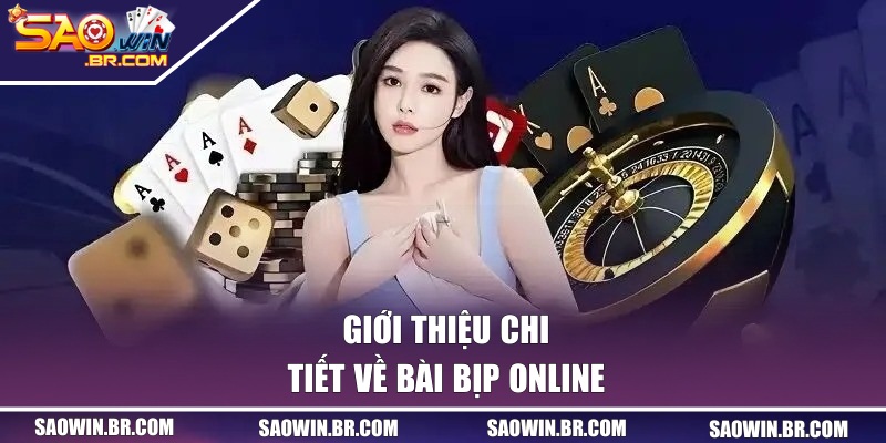 Bài Bịp Online - Chia Sẻ Dấu Hiệu Nhận Biết Tại SAOWIN 1 Giới thiệu chi tiết về bài bịp online