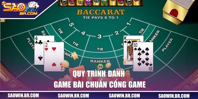 Quy trình đánh game bài chuẩn cổng game